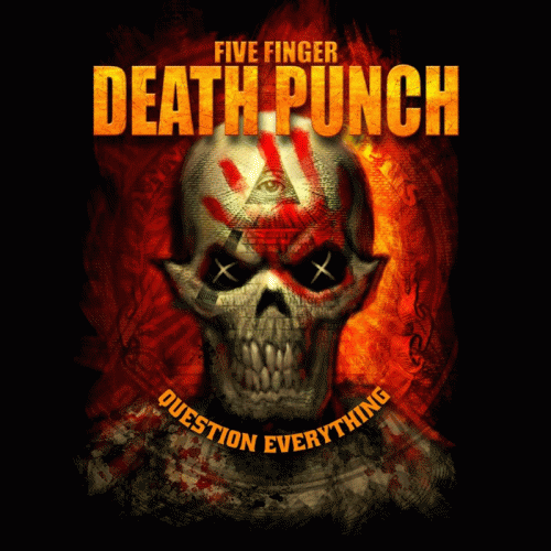 Five Finger Death Punch : Question Everything